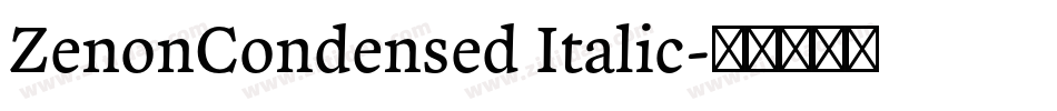 ZenonCondensed Italic字体转换